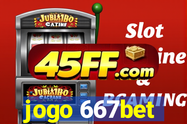 jogo 667bet